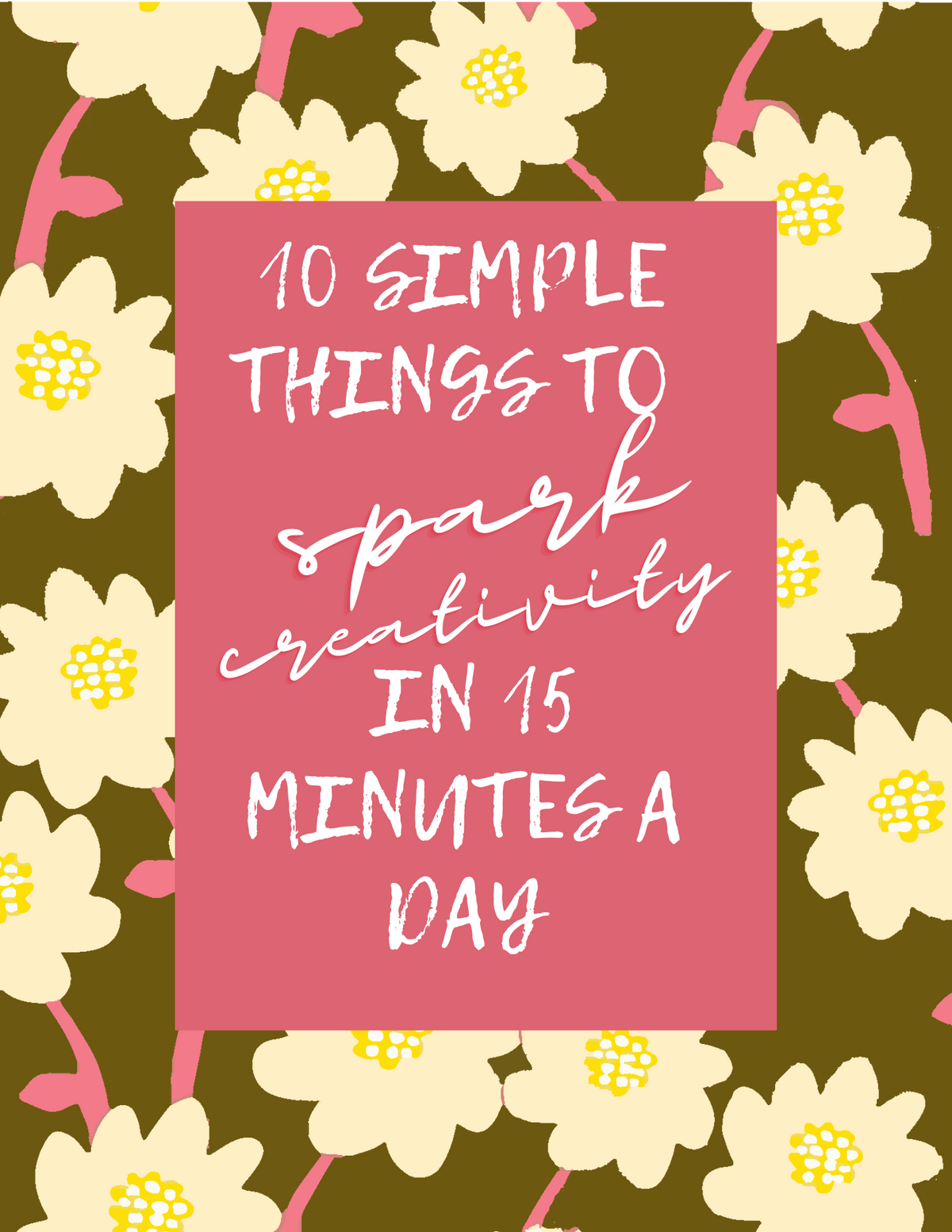 10 Simple Things to Spark Creativity in 15 minutes a day – Finchley